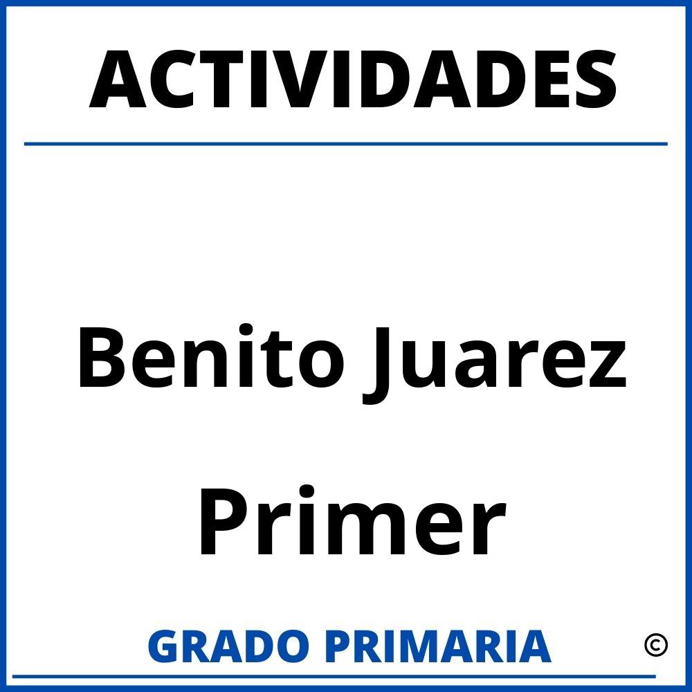 Actividades De Benito Juarez Para Primer Grado